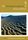 The Routledge Companion to Virtue Ethics cover