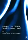 Intelligence in the Cold War: What Difference did it Make? cover