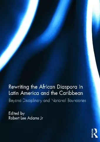 Rewriting the African Diaspora in Latin America and the Caribbean cover