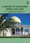 A History of the Islamic World, 600-1800 cover