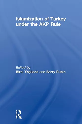 Islamization of Turkey under the AKP Rule cover