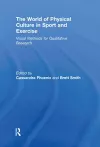 The World of Physical Culture in Sport and Exercise cover