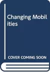 Changing Mobilities cover