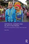 Marriage, Gender and Islam in Indonesia cover