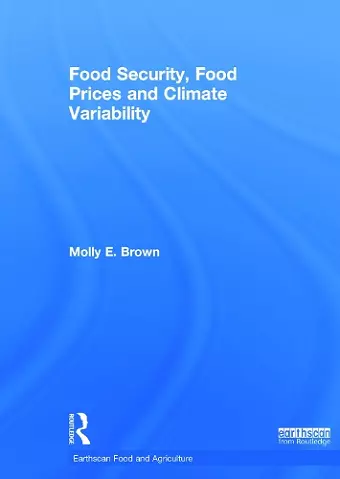 Food Security, Food Prices and Climate Variability cover