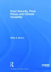 Food Security, Food Prices and Climate Variability cover