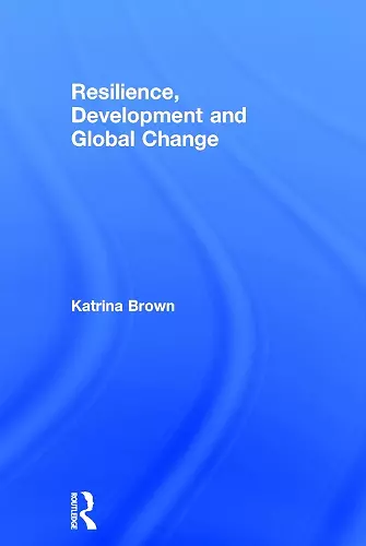 Resilience, Development and Global Change cover