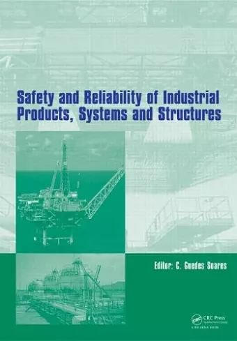 Safety and Reliability of Industrial Products, Systems and Structures cover