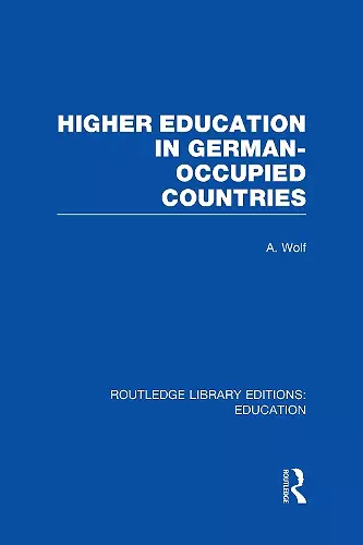 Higher Education in German Occupied Countries (RLE Edu A) cover