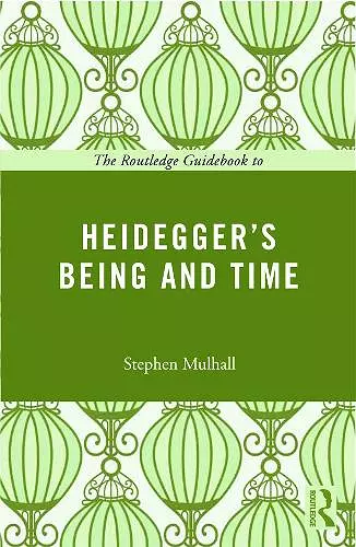 The Routledge Guidebook to Heidegger's Being and Time cover