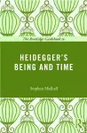 The Routledge Guidebook to Heidegger's Being and Time cover