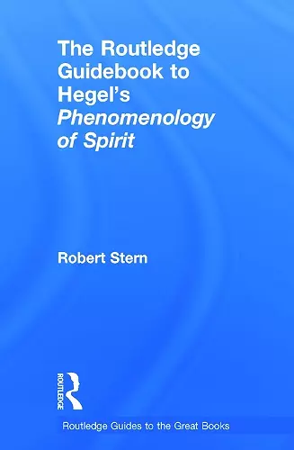 The Routledge Guidebook to Hegel's Phenomenology of Spirit cover