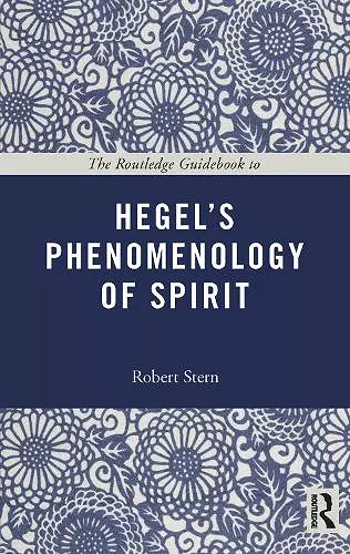 The Routledge Guidebook to Hegel's Phenomenology of Spirit cover