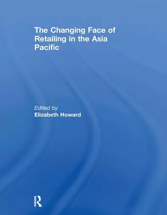 The Changing Face of Retailing in the Asia Pacific cover