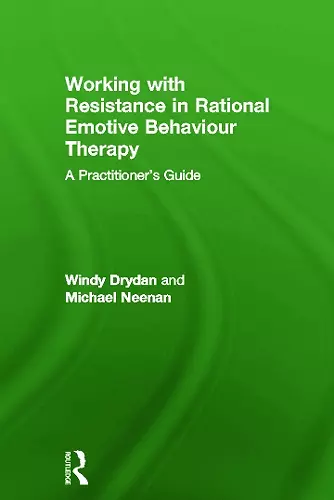 Working with Resistance in Rational Emotive Behaviour Therapy cover