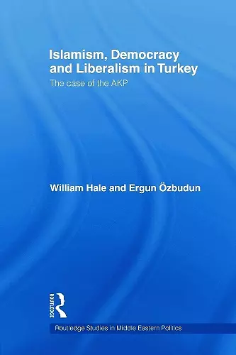Islamism, Democracy and Liberalism in Turkey cover
