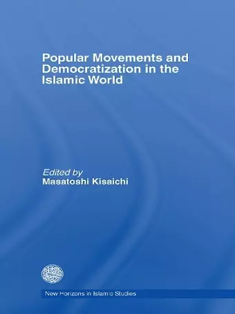 Popular Movements and Democratization in the Islamic World cover