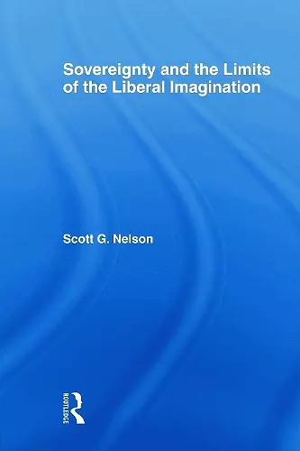 Sovereignty and the Limits of the Liberal Imagination cover