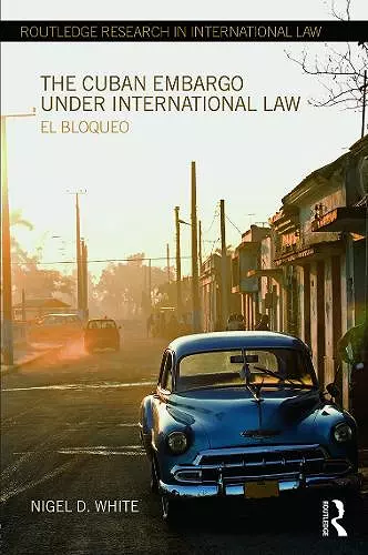 The Cuban Embargo under International Law cover