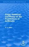 Frege, Dedekind, and Peano on the Foundations of Arithmetic (Routledge Revivals) cover