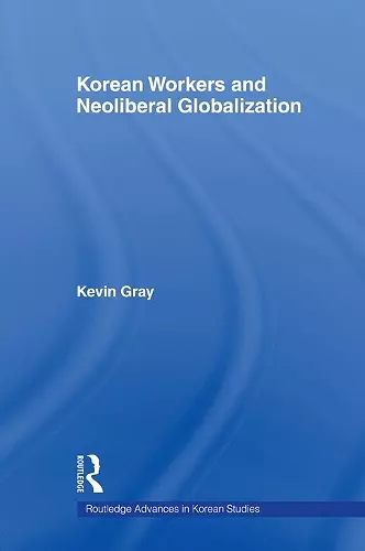 Korean Workers and Neoliberal Globalization cover