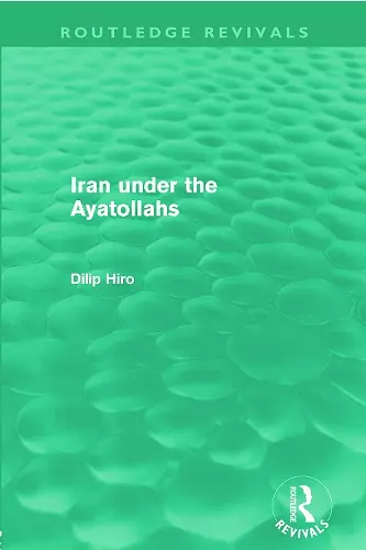 Iran under the Ayatollahs (Routledge Revivals) cover