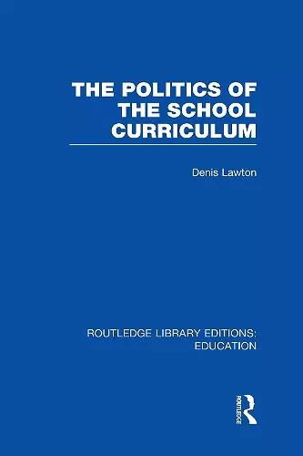 The Politics of  the School Curriculum cover