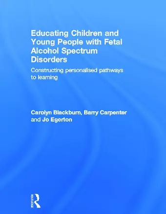 Educating Children and Young People with Fetal Alcohol Spectrum Disorders cover