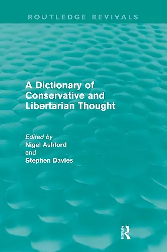 A Dictionary of Conservative and Libertarian Thought (Routledge Revivals) cover