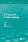 A Dictionary of Conservative and Libertarian Thought (Routledge Revivals) cover