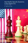 Asia-Pacific Security Dynamics in the Obama Era cover