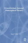 Ernest Gellner, Selected Philosophical Themes cover