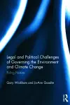 Legal and Political Challenges of Governing the Environment and Climate Change cover