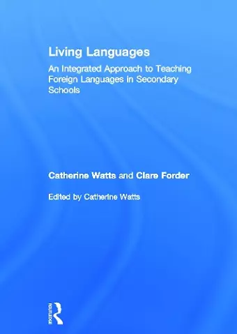 Living Languages: An Integrated Approach to Teaching Foreign Languages in Secondary Schools cover