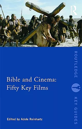 Bible and Cinema: Fifty Key Films cover