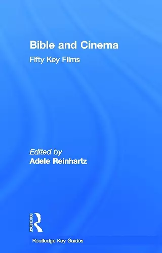 Bible and Cinema: Fifty Key Films cover