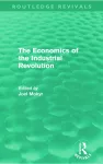 The Economics of the Industrial Revolution (Routledge Revivals) cover