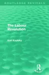 The Labour Revolution (Routledge Revivals) cover