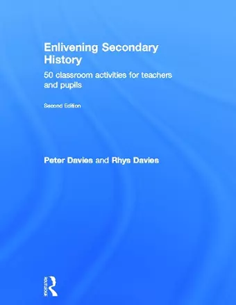 Enlivening Secondary History: 50 Classroom Activities for Teachers and Pupils cover