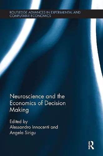 Neuroscience and the Economics of Decision Making cover