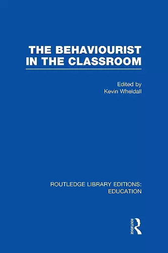 The Behaviourist in the Classroom cover