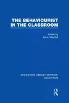 The Behaviourist in the Classroom cover