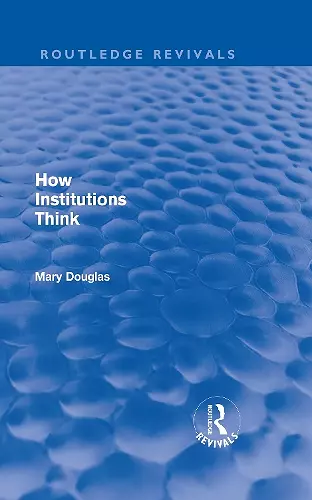 How Institutions Think (Routledge Revivals) cover