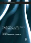 Popular Culture and the State in East and Southeast Asia cover