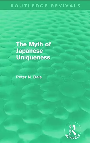 Myth of Japanese Uniqueness (Routledge Revivals) cover