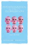 Psychologisation in Times of Globalisation cover