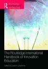 The Routledge International Handbook of Innovation Education cover