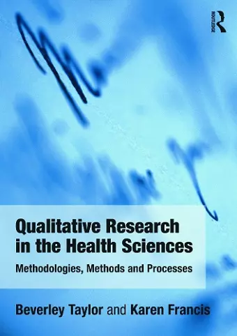 Qualitative Research in the Health Sciences cover