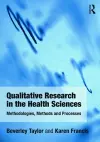 Qualitative Research in the Health Sciences cover