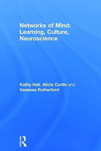 Networks of Mind: Learning, Culture, Neuroscience cover